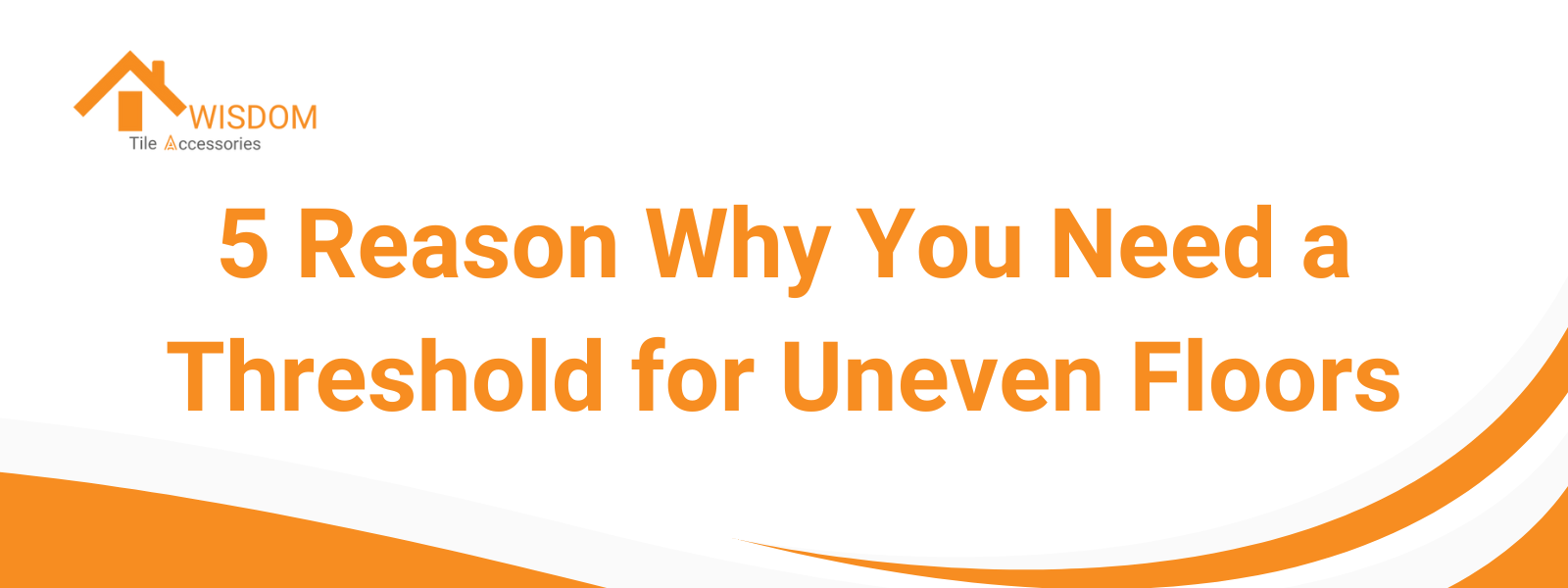 5 Reason Why You Need a Threshold for Uneven Floors