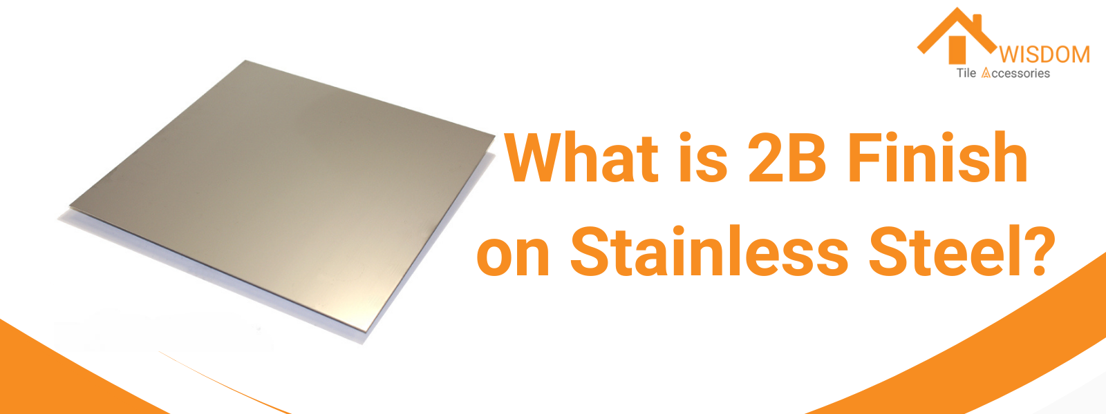 What is 2B Finish on Stainless Steel?