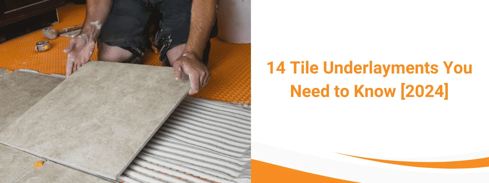 Complete Guide 14 Tile Underlayments You Need to Know