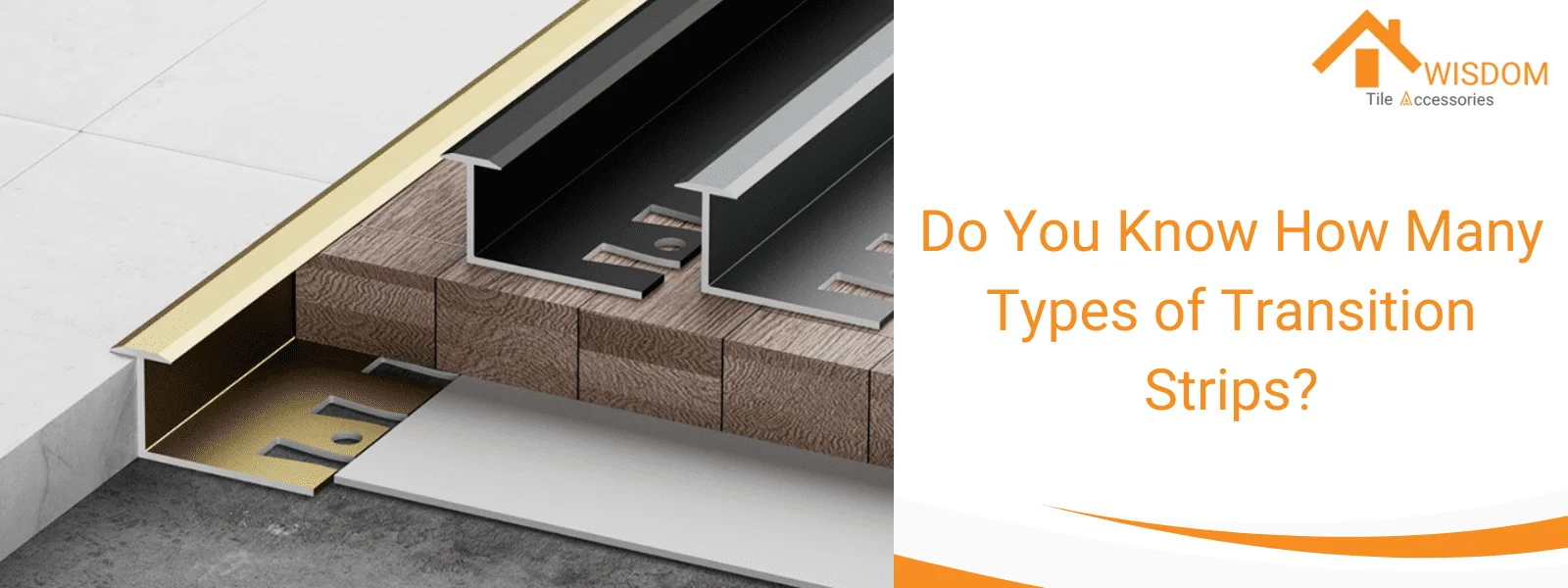 Do You Know How Many Types of Transition Strips