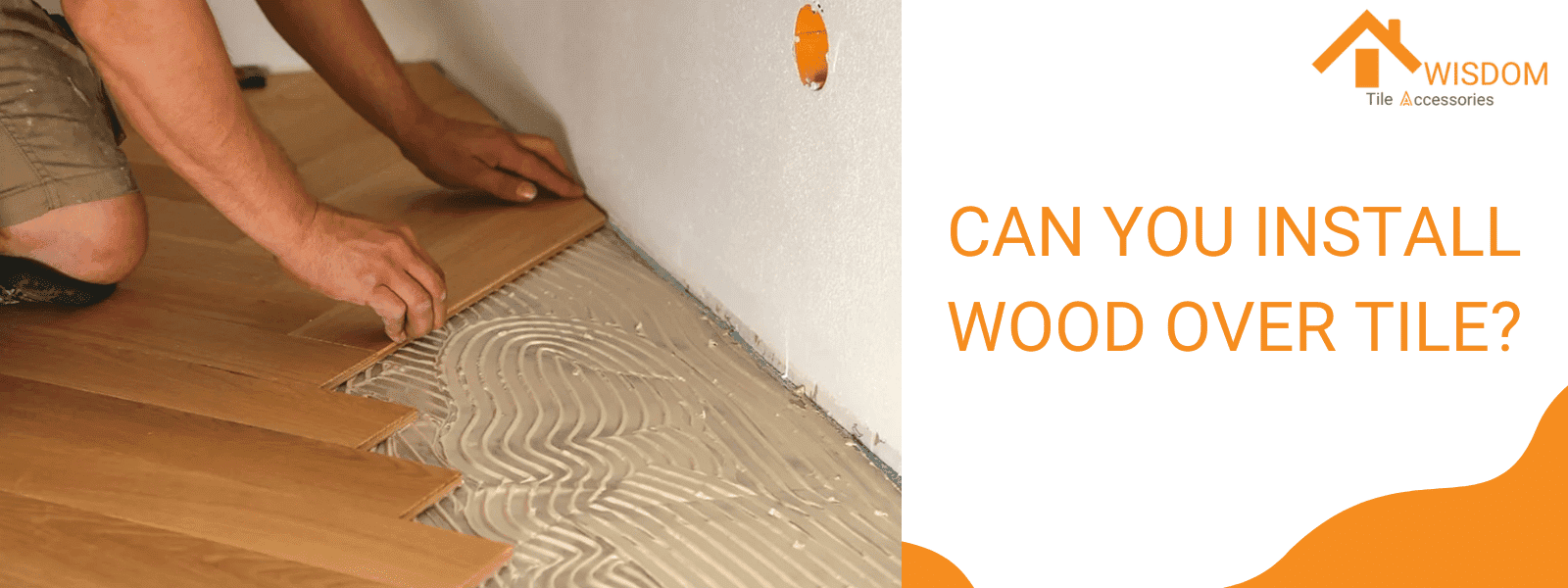 Can You Install Wood Over Tile