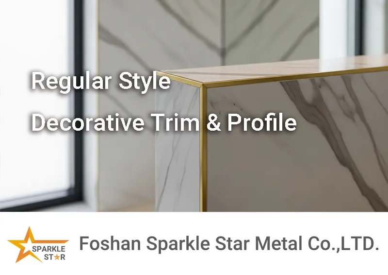 Regular Style Decorative Trim & Profile - Sparkle Star(new Regular Style Decorative Trim & Profile - Sparkle Star(new